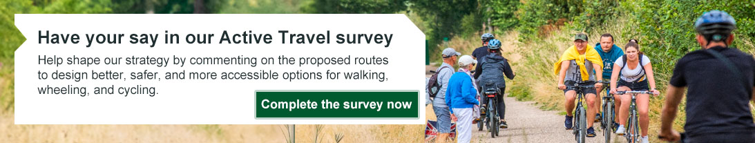 Have your say by completing our active travel survey
